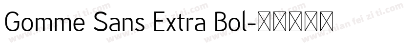Gomme Sans Extra Bol字体转换